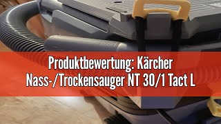 Produktbewertung Kärcher NassTrockensauger NT 301 Tact L Leistung max 1380 W Kunststoffbehäl [upl. by Yoccm948]