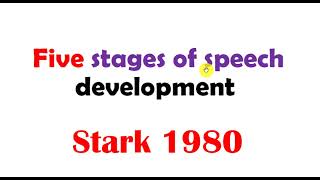 Stark five stages of speech development  explained [upl. by Gnivri]