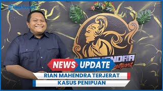 Rian Mahendra Dipolisikan PO Sembodo Diduga Penipuan Rp 22 M [upl. by Garrison]