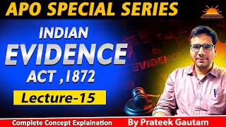 Indian Evidence Act1872  IEA  APO special series  Lectures15  By Prateek Gautam [upl. by Lucais803]