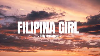 Filipina Girls Lyrics  Billy Crawford feat Marcus Davis amp James Reid [upl. by Asiela]