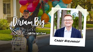 Optimism and Leadership with Carey Nieuwhof  Dream Big with Bob Goff amp Friends [upl. by Fairbanks]