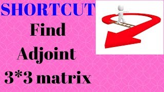 Shortcut to find adjoint of 3by3 matrix [upl. by Gregson]