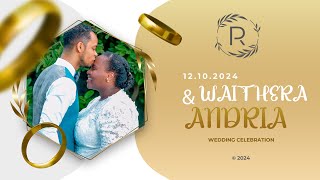 WAITHERA amp ANDRIA WEDDING RECEPTION  PART 2  12102024 [upl. by Bower]