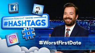 Hashtags WorstFirstDate  The Tonight Show Starring Jimmy Fallon [upl. by Adnac166]