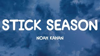 Stick Season  Noah Kahan Lyrics [upl. by Alecia]