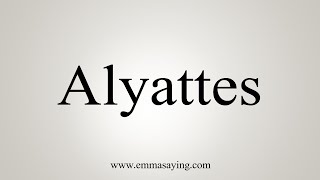 How To Say Alyattes [upl. by Kosel]