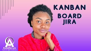 How To Configure Kanban Board on Jira  Kanban Tutorial  JIRA Cloud Tutorial 2024 [upl. by Nylra]