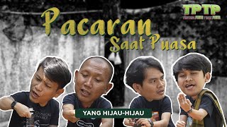 TPTP Tentang Puasa Tidak Puasa  Pacaran Saat Puasa [upl. by Lleret]