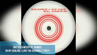 Snitzer amp McCoy vs Humate – Oh My Darling I Love You Original 1997 [upl. by Atimad]