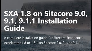 Sitecore SXA Installation guide for Sitecore 9 [upl. by Retsbew]