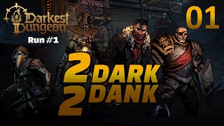 2 DARK 2 DANK  Darkest Dungeon II  01 Run 1 [upl. by Phillis285]