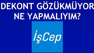 İşcep Dekont Gözükmüyor Ne Yapmalıyım [upl. by Nonrev]