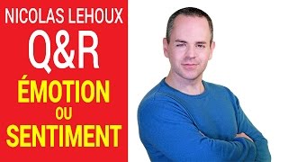 Sentiment et émotion comment les distinguer [upl. by Rangel731]