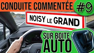 CONDUITE COMMENTÉE 9  Noisy le grand [upl. by Bernie671]