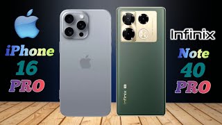 Apple iPhone 16 Pro Vs infinix Note 40 Pro [upl. by Keemahs]