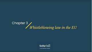 Effective International Whistleblowing Discussion  Chapter 3  EU Whistleblowing Legislation [upl. by Larrad]