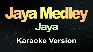 Jaya Medley  Jaya Karaoke [upl. by Blunk]