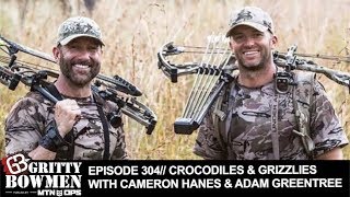 EPISODE 304 Crocodiles amp Grizzlies with Cameron Hanes amp Adam Greentree [upl. by Ennayhs]