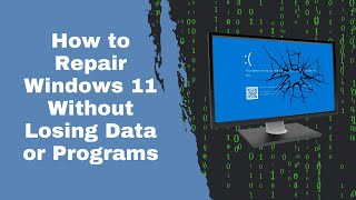 How to Repair Windows 11 Without Losing Data or Programs [upl. by Lubin911]