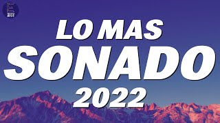 Lo Más Sonado 2022  Lo Mas Nuevo 2022  Reggaeton 2022  Las Mejores Canciones Actuales 2022 [upl. by Jermaine224]