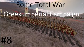 Rome Total War Greek City States Imperial Blitz Campaign Part 8 [upl. by Varian]