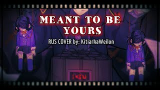 Meant To Be Yours Heathers RUS COVER  translation [upl. by Dolf]