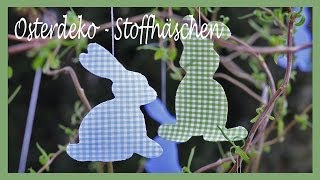 DIY  Osterdeko  Frühlingsdeko selber machen  Oster  Hasen aus Stoff und Vlieseline [upl. by Nagam634]