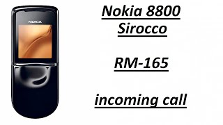 Nokia 8800 Sirocco RM165 incoming call [upl. by Nauqas]