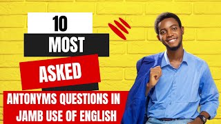 JAMB 2024  HOW TO ANSWER JAMB ANTONYMS AND SYNONYMS QUESTIONS  LEXIS AND STRUCTURE [upl. by Dian958]