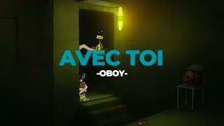 🚗Avec toi  Oboy SlowedReverb [upl. by Ecnarual]