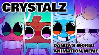 CRYSTALZ  ANIMATION MEME  DANDYS WORLD NEW TOONS [upl. by Norrab]