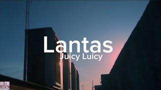 Lantas  Juicy Luicy  lyrics lagu [upl. by Edvard]