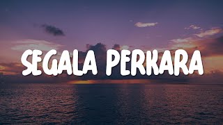 Segala Perkara Lirik  Bryce Adam Nikita JPCC [upl. by Eldwun]