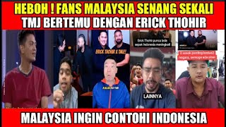 HEBOH NETIZEN MALAYSIA LIHAT PERTEMUAN ERICK THOHIR DAN TMJMALAYSIA CONTOHI INDONESIA [upl. by Enrique]