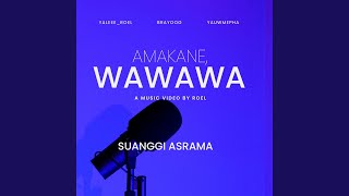 Amakane Wawawa feat YaleeeRoel amp YauwMepha [upl. by Ainiger]