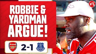 Yardman amp Robbie Argue Over Arteta  Arsenal 21 Everton [upl. by Irvine]