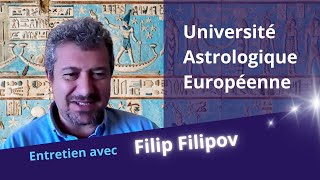 LUNIVERSITÉE ASTROLOGIQUE EUROPÉENNE présentée par FILIP FILIPOV [upl. by Pamella]