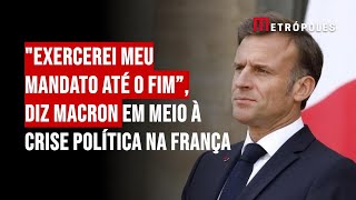 quotExercerei meu mandato até o fim” diz Macron em meio à crise política na França [upl. by Beaufort33]