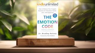 Review The Emotion Code Bradley Nelson Summarized [upl. by Akeimahs567]