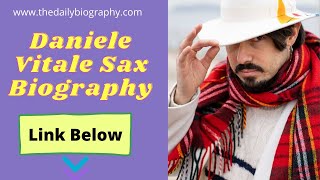 Daniele Vitale Sax Biography Wiki Age Net Worth Music Image Best Italian Saxophone Players [upl. by Eelyma]