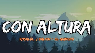 ROSALÍA J Balvin  Con Altura ft El Guincho Lyrics Letra [upl. by Sellers771]