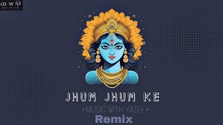 Jhum Jhum ke cg song remix  Music with Yash  alka chandrakar  2024 cg remix song [upl. by Arriat930]