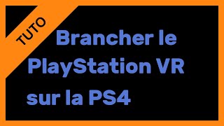 【TUTO】Les branchements du PlayStation VR [upl. by Alameda]