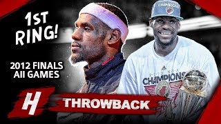 LeBron James 1st Championship Full Series Highlights vs Thunder 2012 NBA Finals  Finals MVP HD [upl. by Cordi]