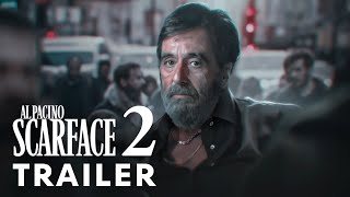 Scarface 2 2025  First Trailer  Al Pacino [upl. by Nari]