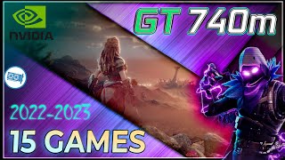 🍀Nvidia GT 740M in 15 GAMES  2022 2023 [upl. by Kloman]