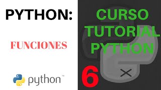 CURSO TUTORIAL PYTHON  6 Funciones en Python ESPAÑOL [upl. by Slavic]