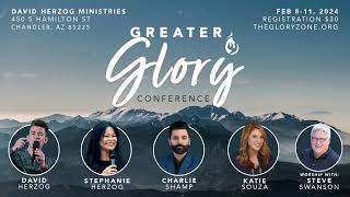 Greater Glory Conference 2024 Thur  2824 7pm Spkr Katie Souza David Herzog Min Chandler AZ [upl. by Annauqal]