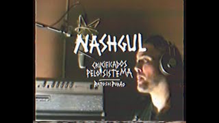 NASHGUL  Crucificados pelo sistema RDP cover [upl. by Nanji561]